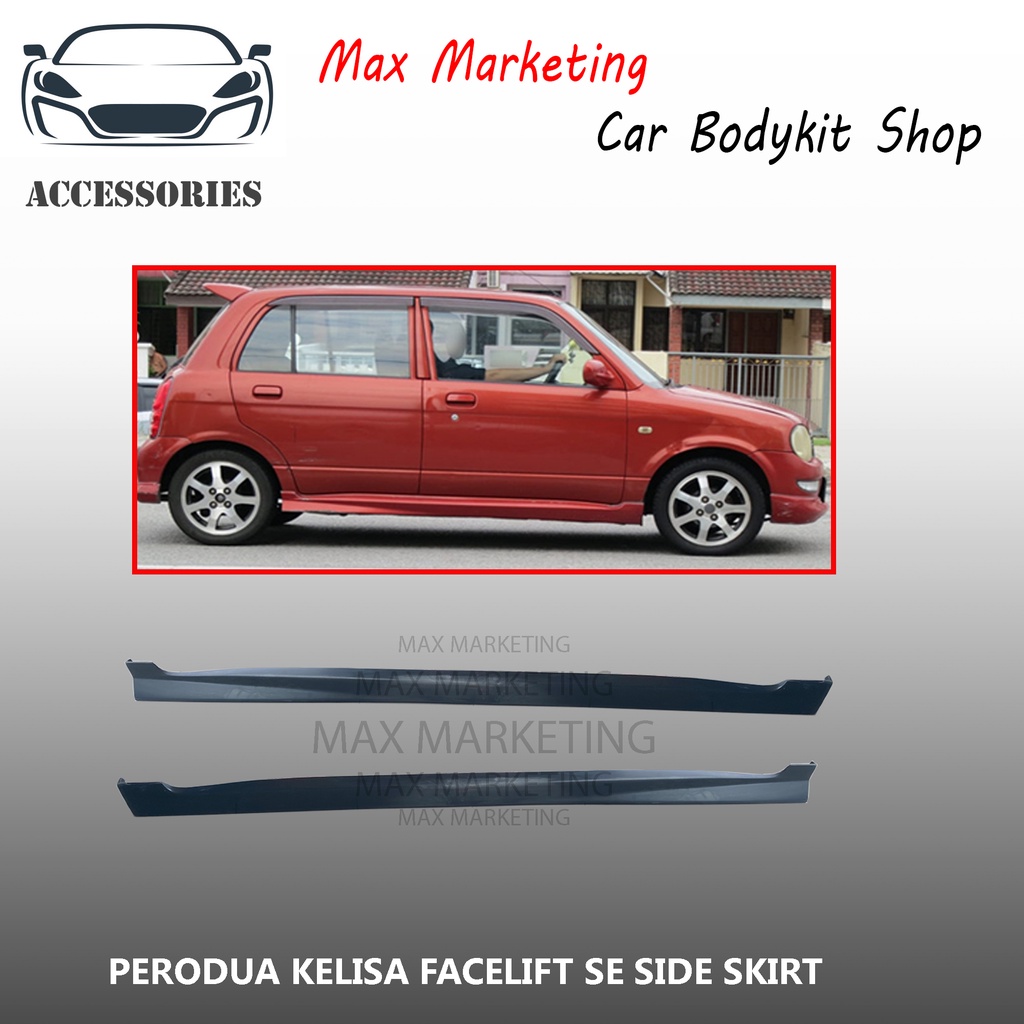 PERODUA KELISA FACELIFT SE FULL SET FRONT SKIRT SIDE SKIRT REAR SKIRT ...