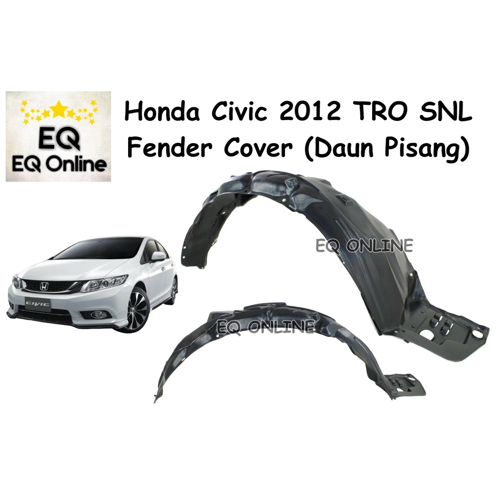 Honda Civic 2012 TRO SNL Fender Cover / Liner / Protector / Daun Pisang