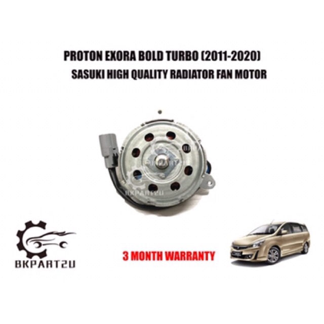 PROTON EXORA BOLD TURBO (2011-2020) RADIATOR FAN MOTOR MADE BY SASUKI ...