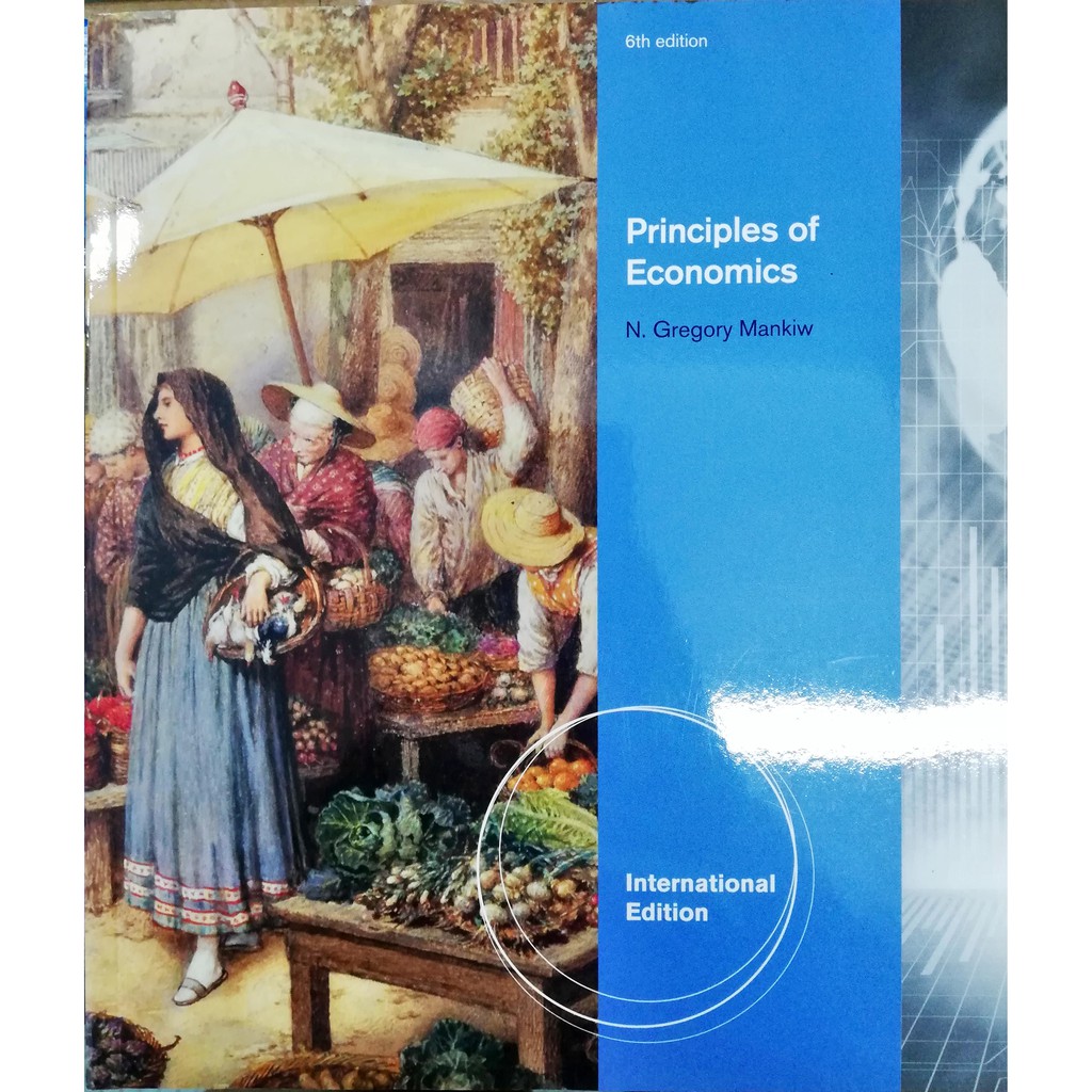 Principles of Economics Sixth Edition - N. Gregory Mankiw (Harvard ...