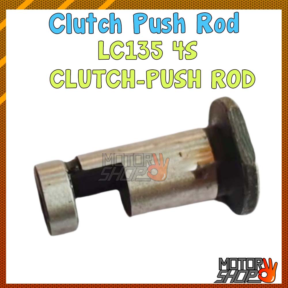 YAMAHA LC135 CLUTCH PUSH ROD /4S CLUTCH PUSH ROD 4SROD OUTSIDE YAMAHA