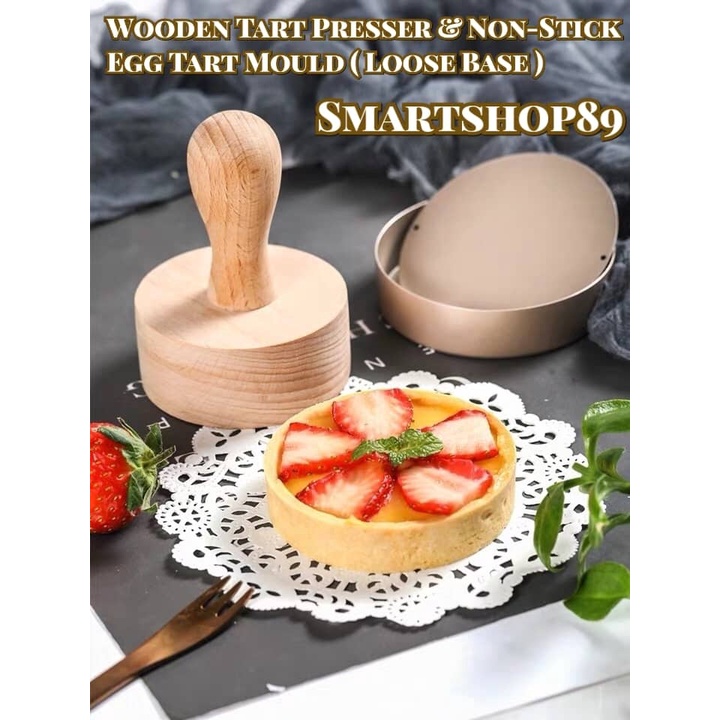 7 CM Wooden Tart Presser & 8 CM NonStick Egg Tart Mould ( Loose Base ) SET ACUAN FRUIT TART