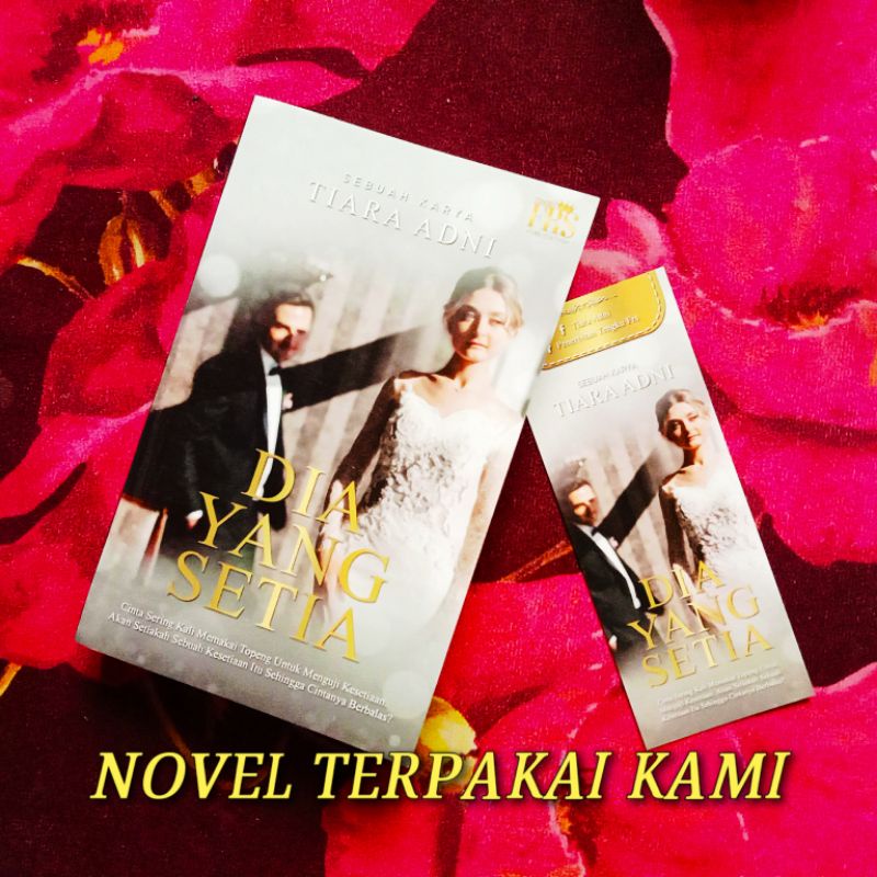 NOVEL DIA YANG SETIA - TIARA ADNI | TENGKU FRS PUBLICATION | NOVEL ...