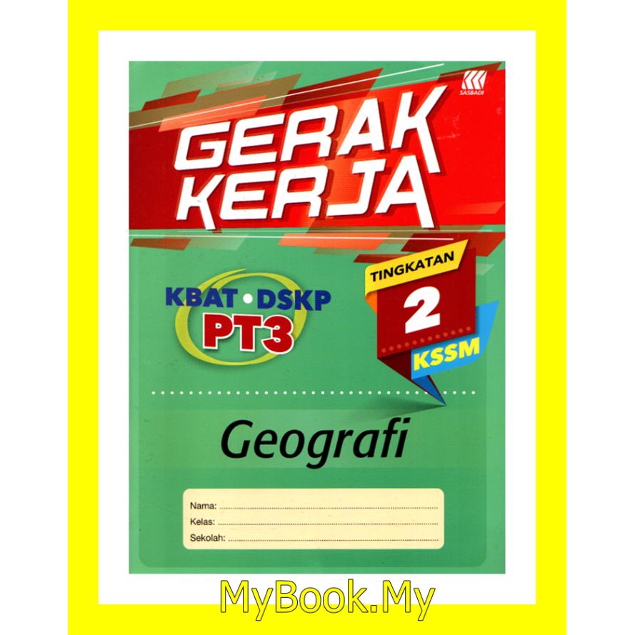 MyB Buku Latihan : Gerak Kerja KBAT DSKP KSSM Tingkatan 2 - Geografi ...