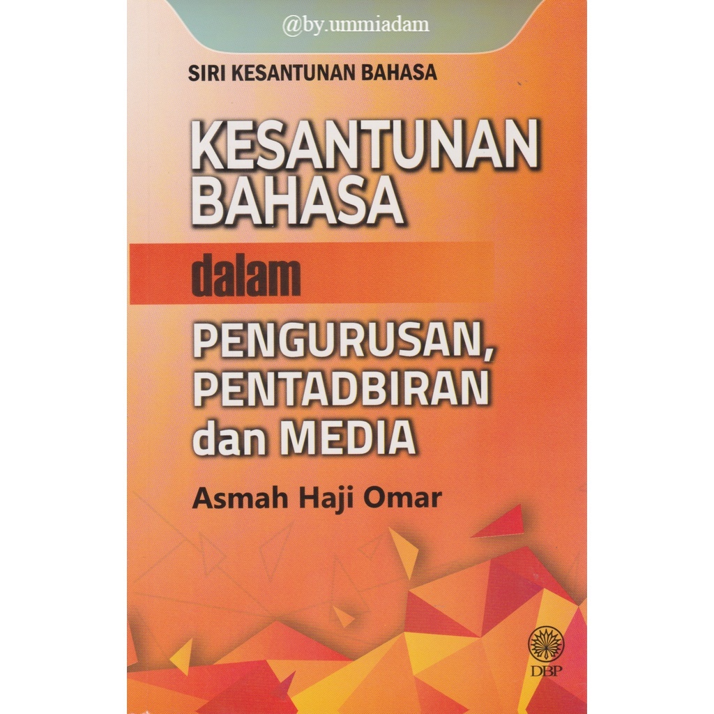 Dbp ~ Kesantunan Bahasa Dalam Pengurusan Pentadbiran Dan Media