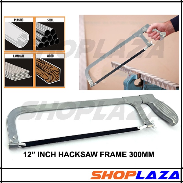 HIGH QUALITY HACKSAW FRAME SAW WITH BLADE 300MM 12INCH Shopee Malaysia