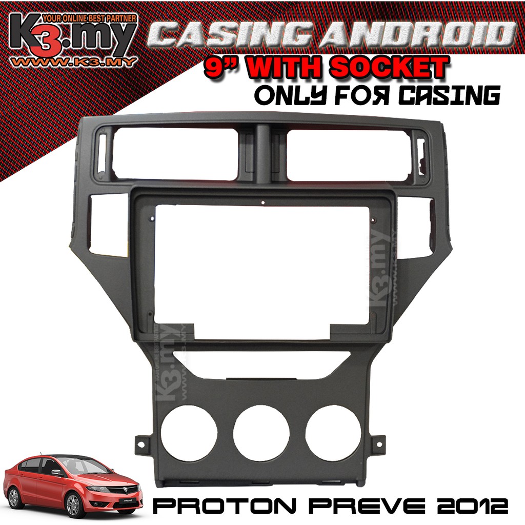 Proton Preve 2012 9'' Android Player Casing (With Socket) | Shopee Malaysia