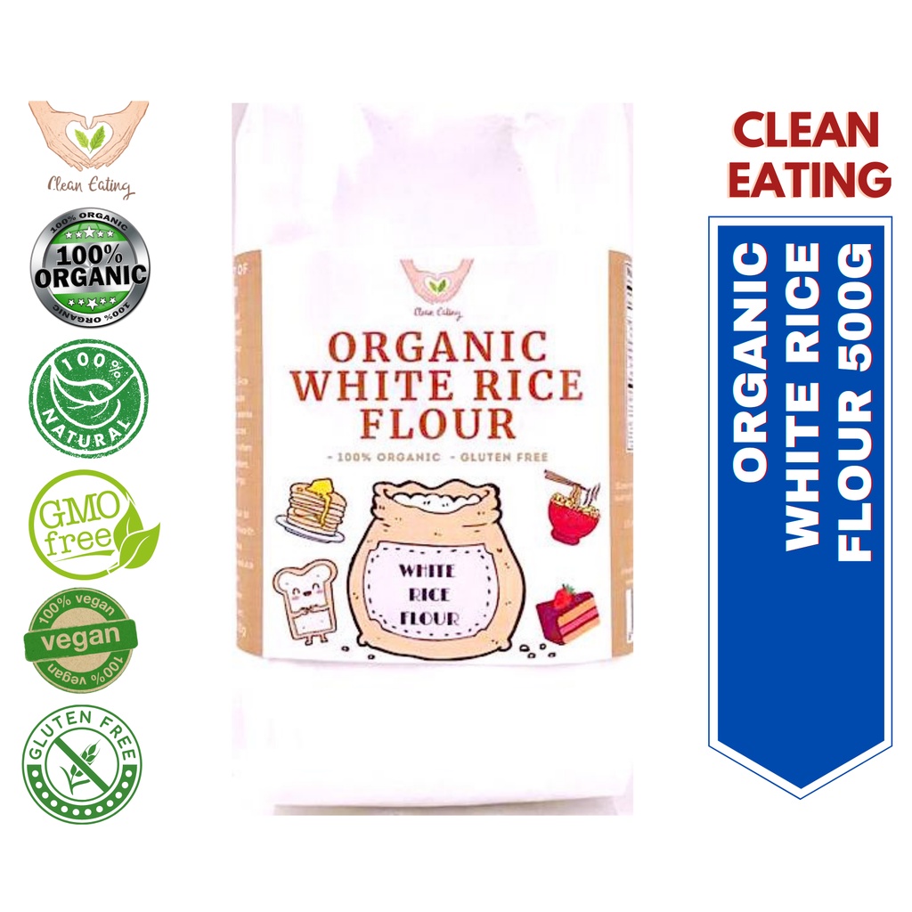 Clean Eating Organic White Rice Flour (Gluten Free) | Shopee Malaysia