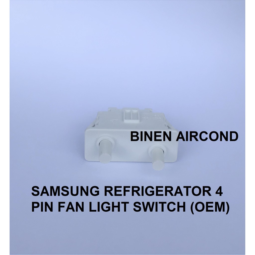 SAMSUNG REFRIGERATOR 4 PIN FAN LIGHT SWITCH (OEM) | Shopee Malaysia