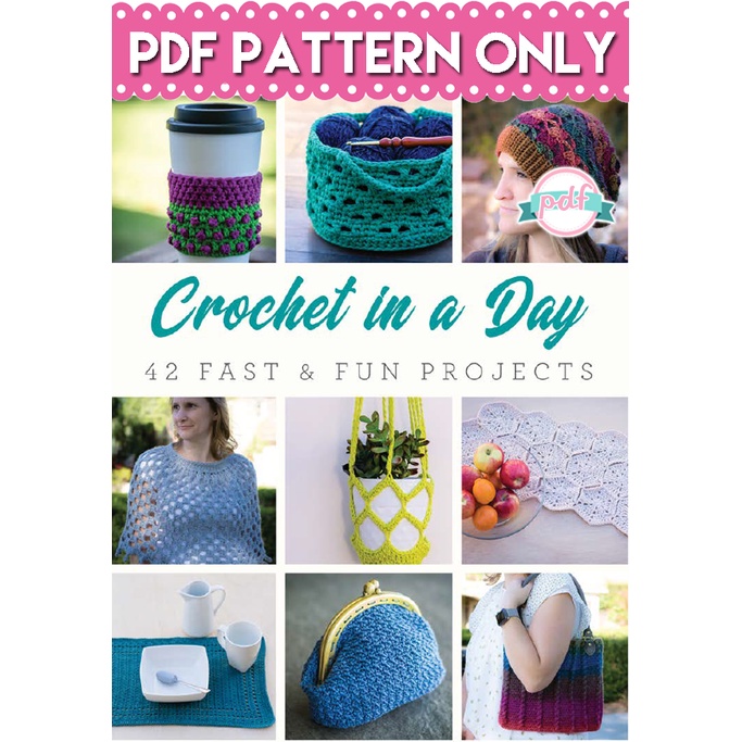 Crochet Pattern - Crochet In A Day - 42 Fast & Fun Projects PDF ...