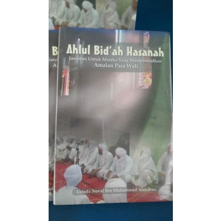 Ahlul BID'AH HASANAH 1st & 2nd By HABIB NOVEL BIN MUHAMMAD ALAYDRUS ...