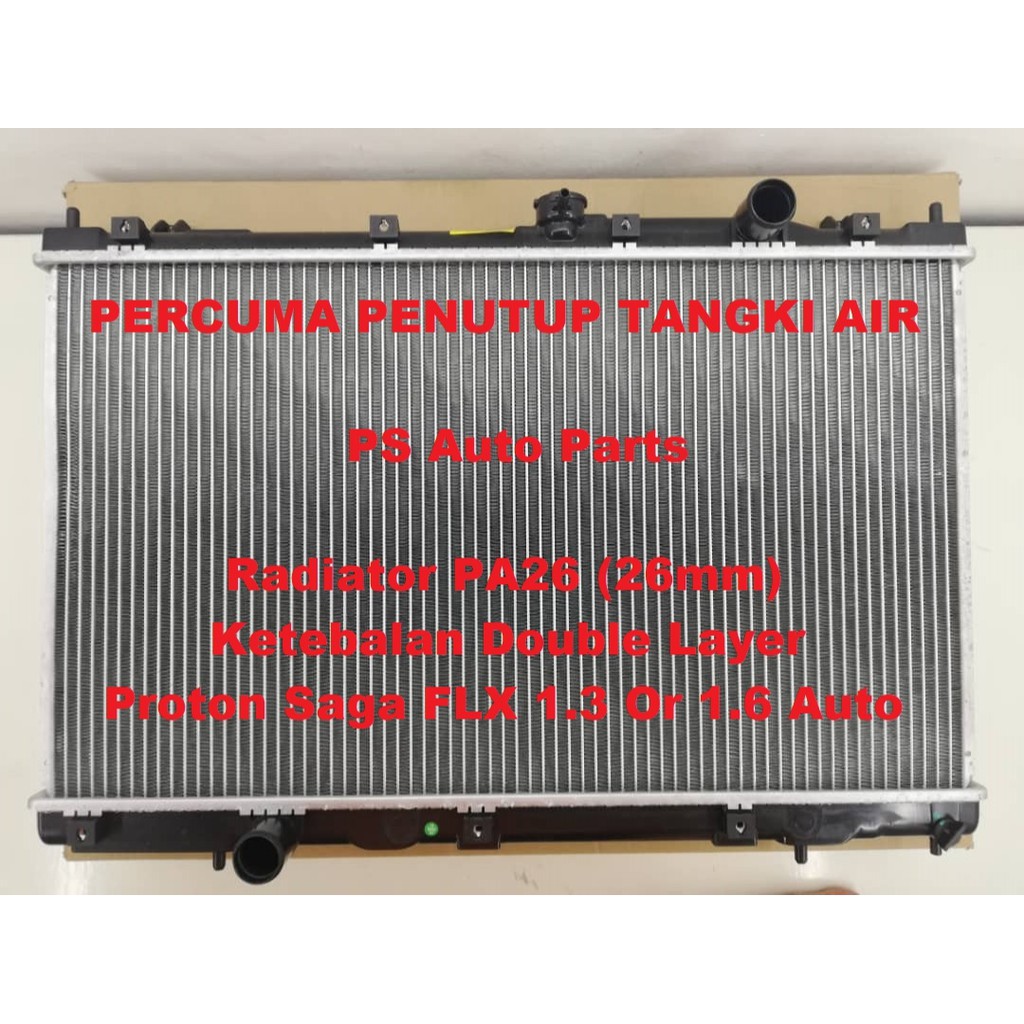 (FREE CAP) Radiator Proton Saga FLX Auto Tangki Air Kereta Ketebalan