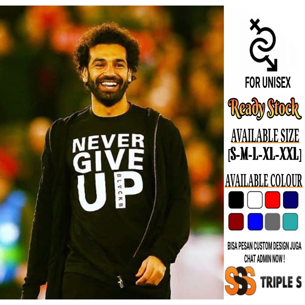 NEVER GIVE UP MOHAMED SALAH T-SHIRT LIVERPOOL MO SALAH NEVER GIVE UP ...