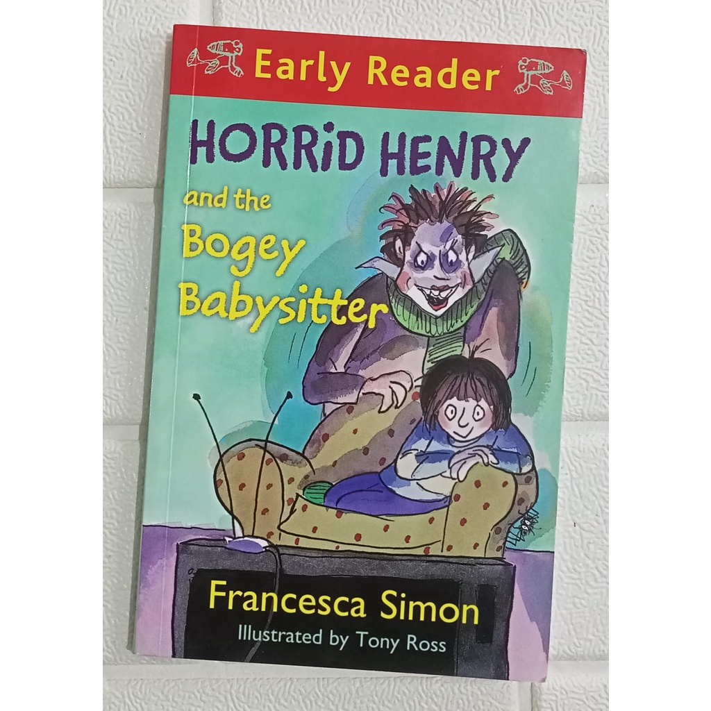 Early Reader: Horrid Henry and the Bogey Babysitter - Francesca Simon ...