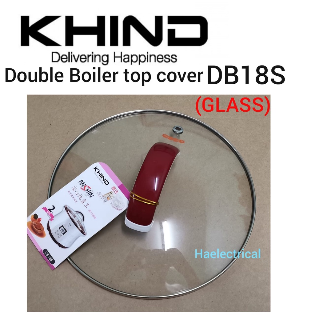 KHIND Double Boiler TOP COVER (GLASS) DB18S With handle Shopee Malaysia