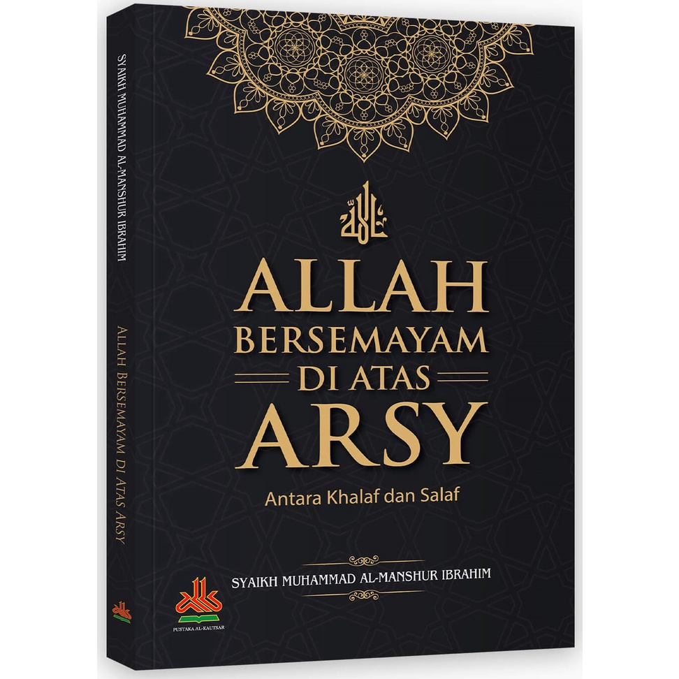 Allah Bersemayam Di Atas Arsy Arasy : Antara Khalaf Dan Salaf (PUSTAKA ...