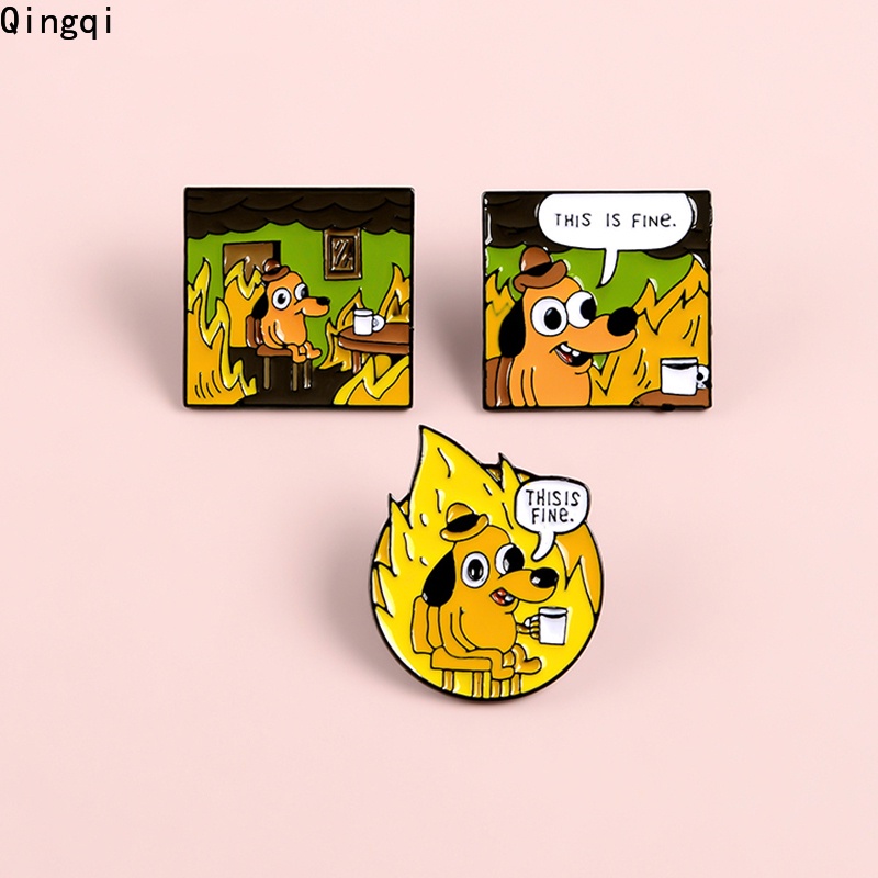 This Is Fine Enamel Pins Cartoon Dog Brooches Lapel Pin Funny Animal ...