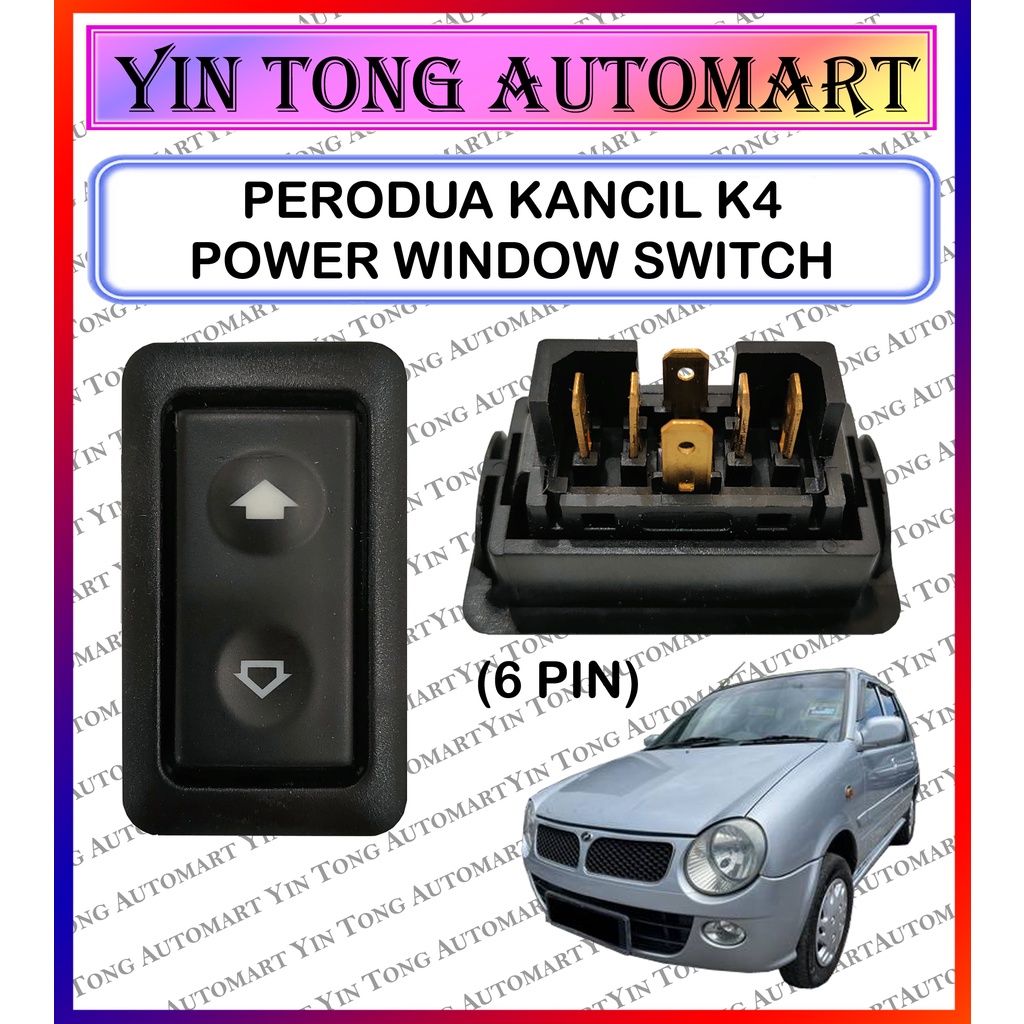 PERODUA KANCIL K4 (6 PIN) YEAR 2002 POWER WINDOW SWITCH 1PC Shopee