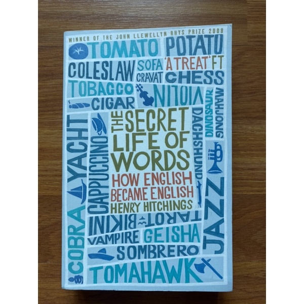The Secret Life of Words How English Became English by