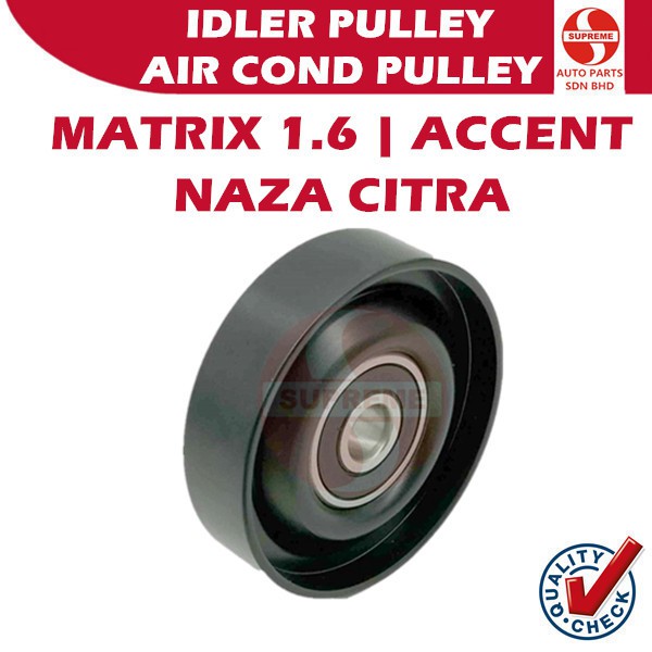 S2U Idler Pulley Hyundai Matrix 1.6 Accent Kia Citra 23129-2D520