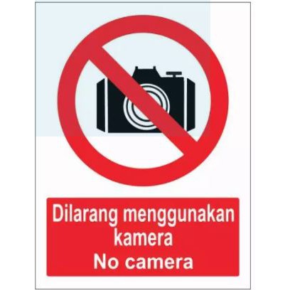 NO CAMERA/ DILARANG MENGGUNAKAN KAMERA 30cm x 40cm FOR OUTDOOR /INDOOR ...