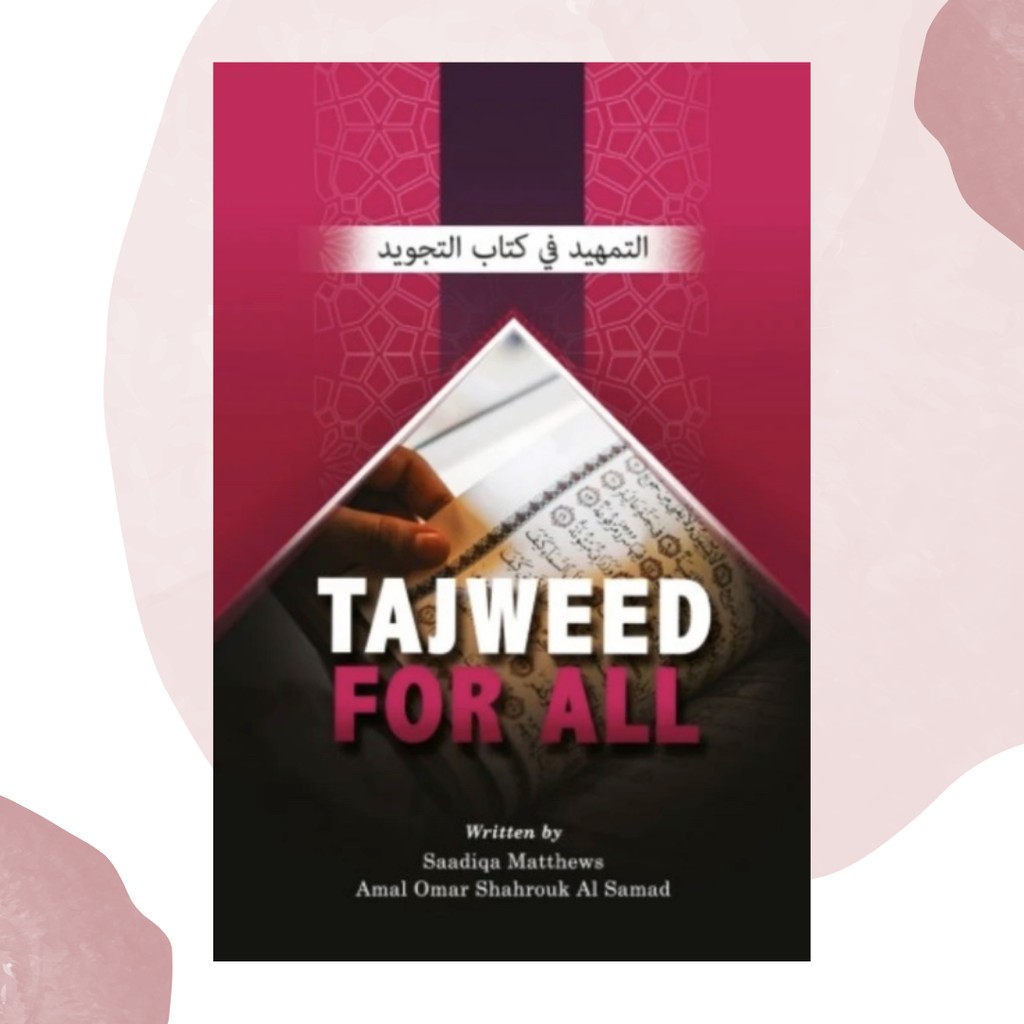 Tajweed For All - Umm Muneer Saadiqa Matthews - All You Need To Know