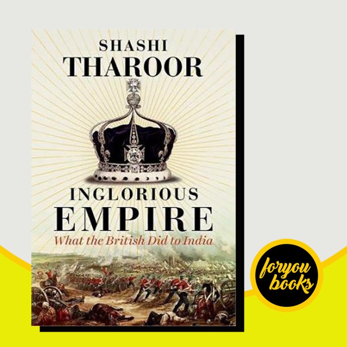 Inglorious Empire: What the British Did to India by Shashi Tharoor ...