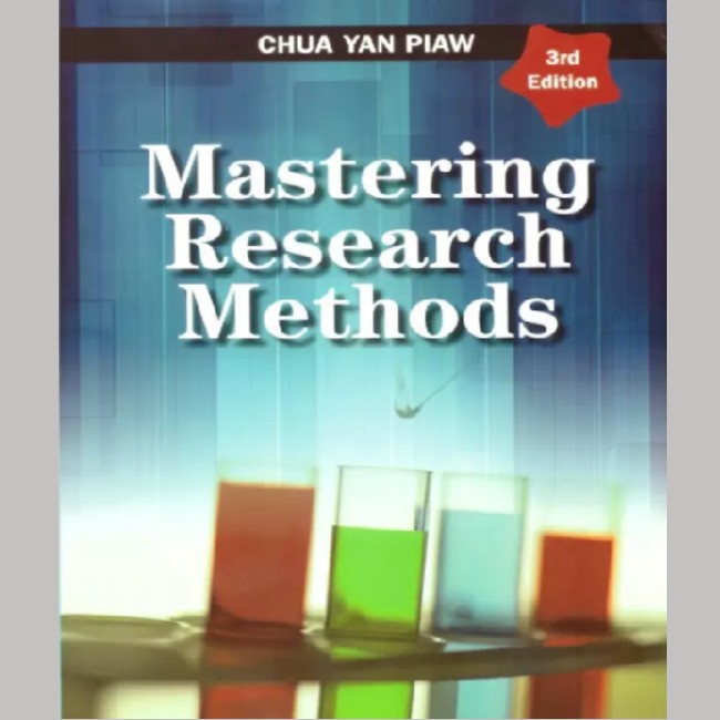 MASTERING RESEARCH METHODS, 3RD EDITION BY CHUA YAN PIAW (ISBN ...