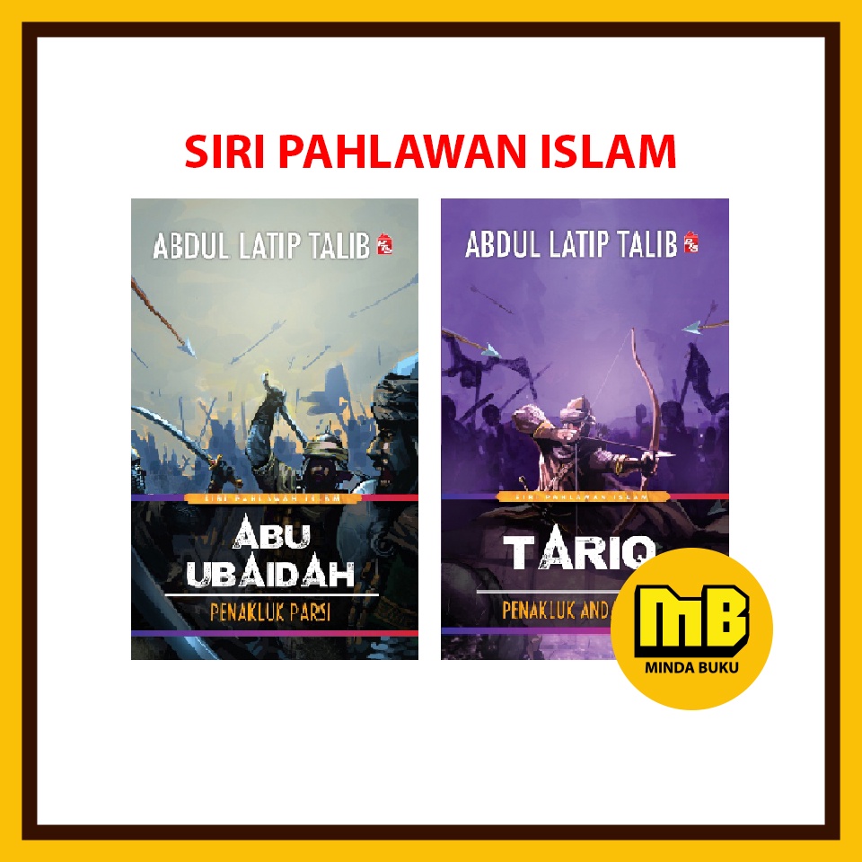 Siri Pahlawan Islam Abu Ubaidah Penakluk Parsi Dan Tariq Penakluk