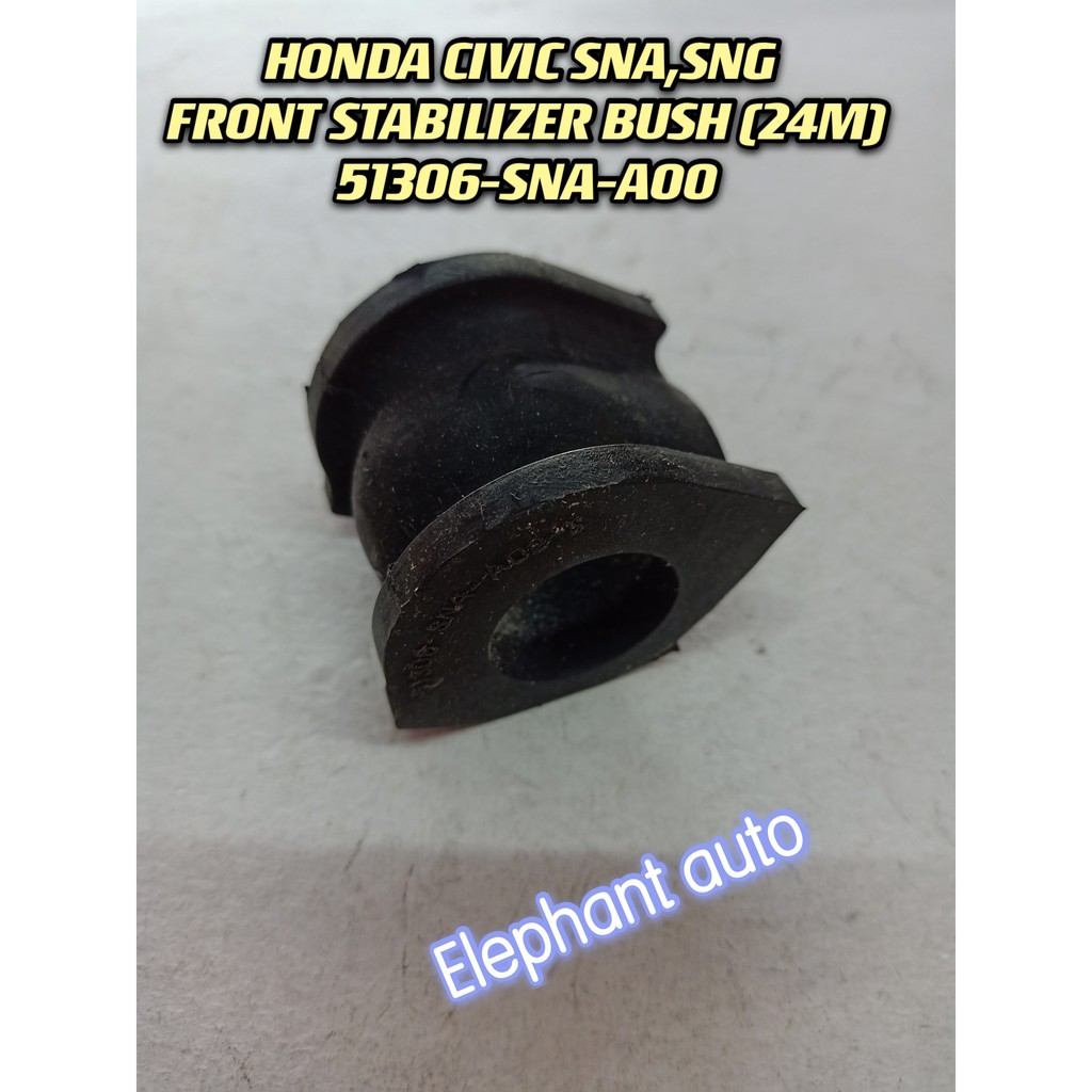 HONDA CIVIC SNA,SNG FRONT STABILIZER BUSH(24M) 51306-SNA-A00 | Shopee ...