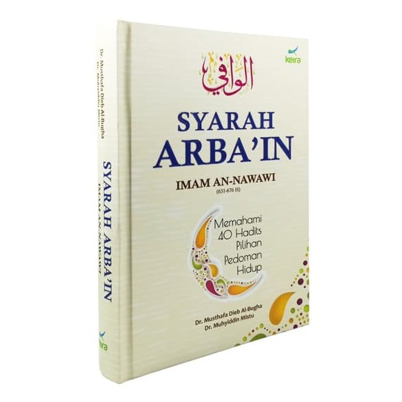 AL WAFI SYARAH ARBA'IN HADIS 40 IMAM AN-NAWAWI (KEIRA PUBLISHING - AA ...