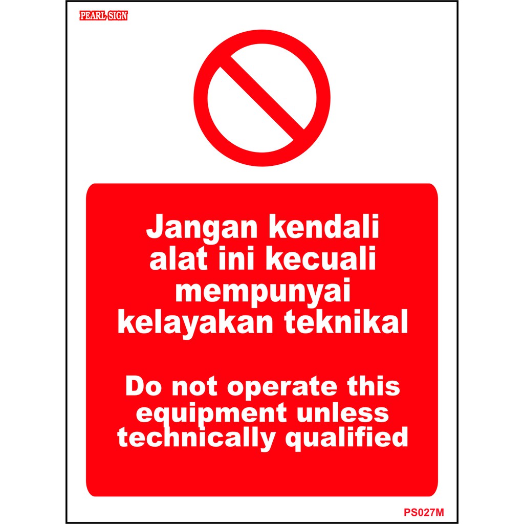 PROHIBITION SAFETY SIGN "DO NOT OPERATE THIS EQUIPMENT UNLESS ...