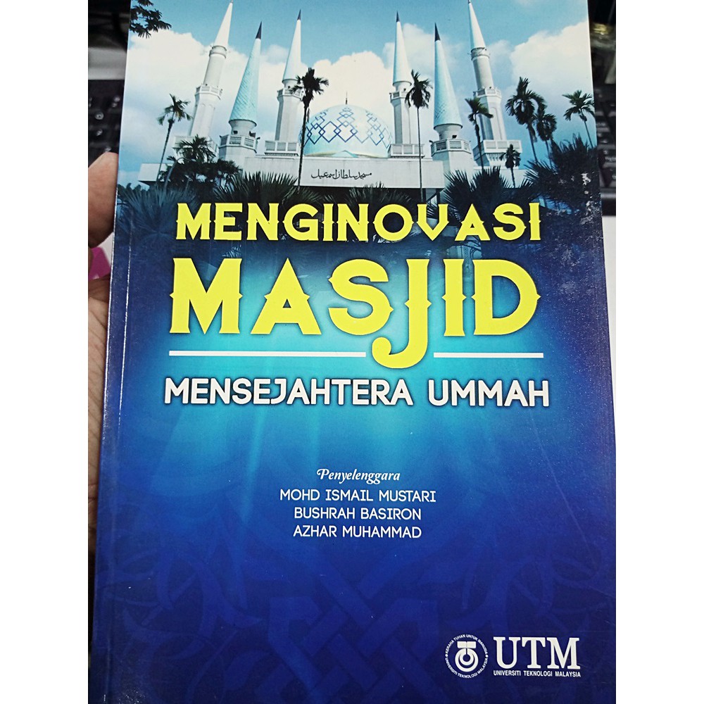 (UTM) MENGINOVASI MASJID Mensejahtera Ummah - Mohd Ismail Mustari ...