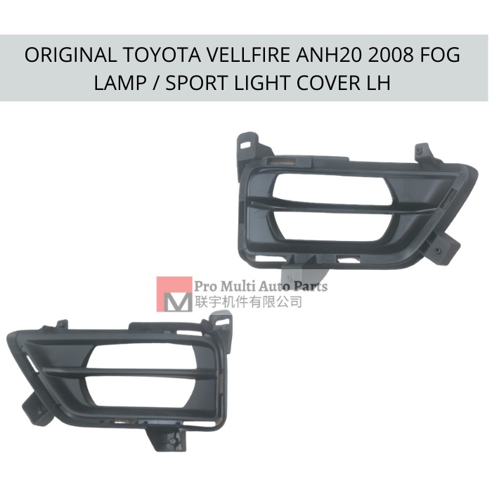 ORIGINAL TOYOTA VELLFIRE ANH20 2008 FOG LAMP / SPORT LIGHT COVER