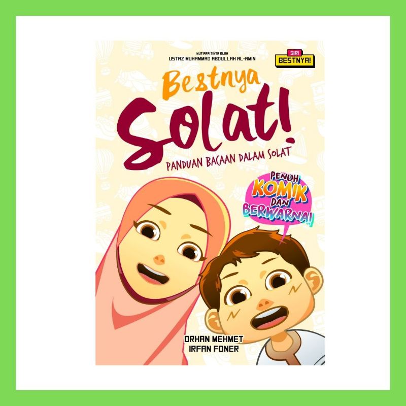 Siri Bestnya: Bestnya Solat! Panduan Bacaan Dalam Solat (Penuh Komik & Berwarna) | Shopee Malaysia