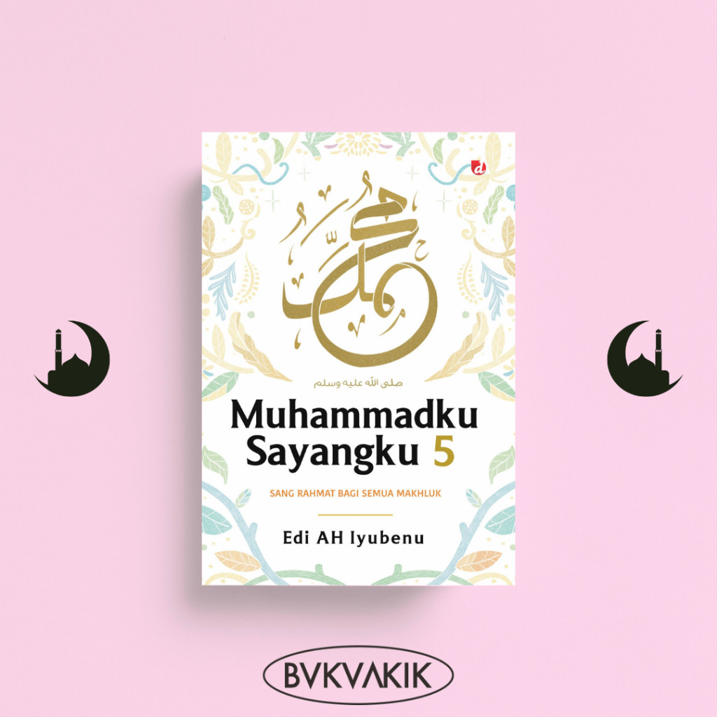 My Muhammad My Dear 5- Edi AH Iyubenu | Shopee Malaysia