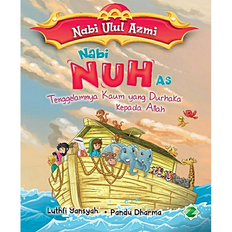 NABI Prophet Ulul Azmi: Prophet Noah As Sinks The Wicked People ...