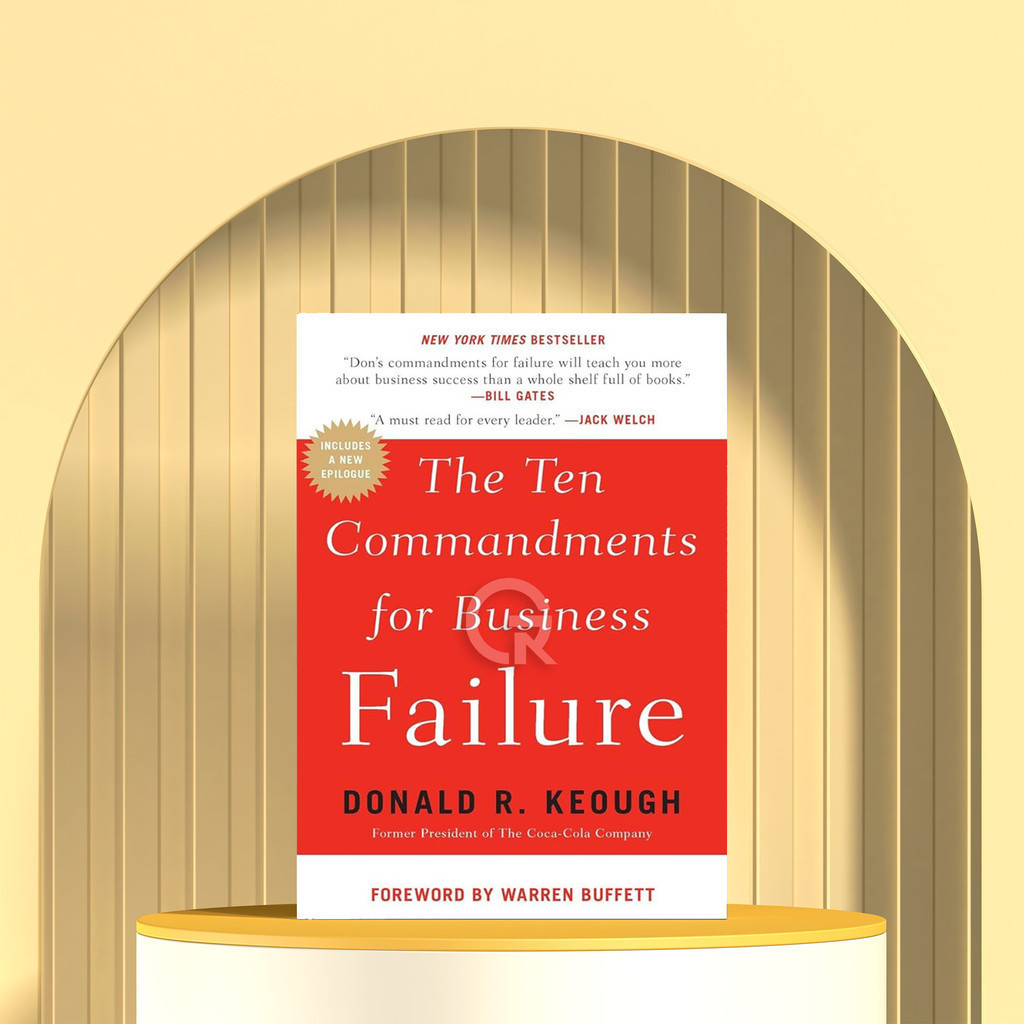 The Ten Commandments for Business Failure by Donald R. Toughness