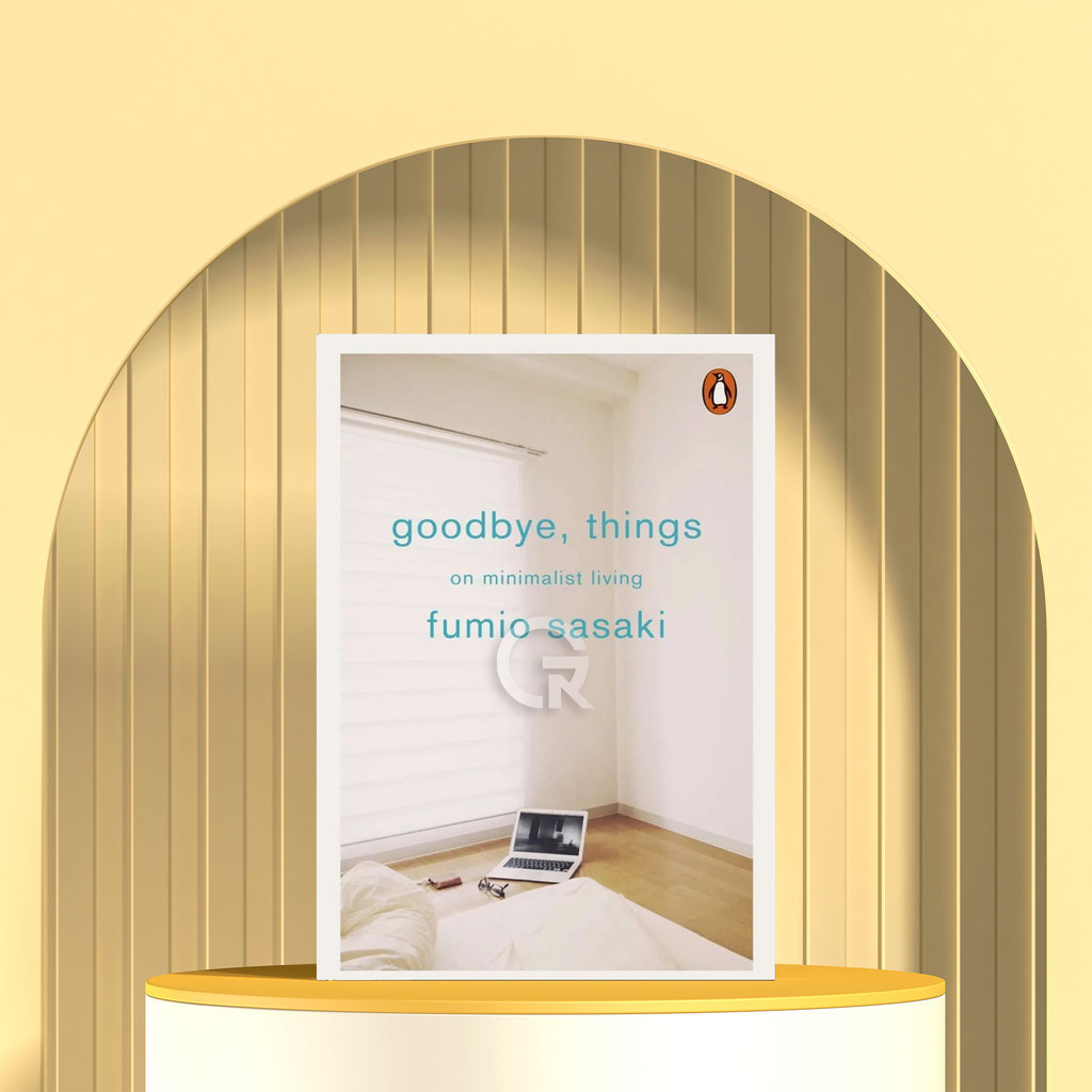 Goodbye, Things: The New Japanese Minimalist by Fumio Sasaki | Shopee ...