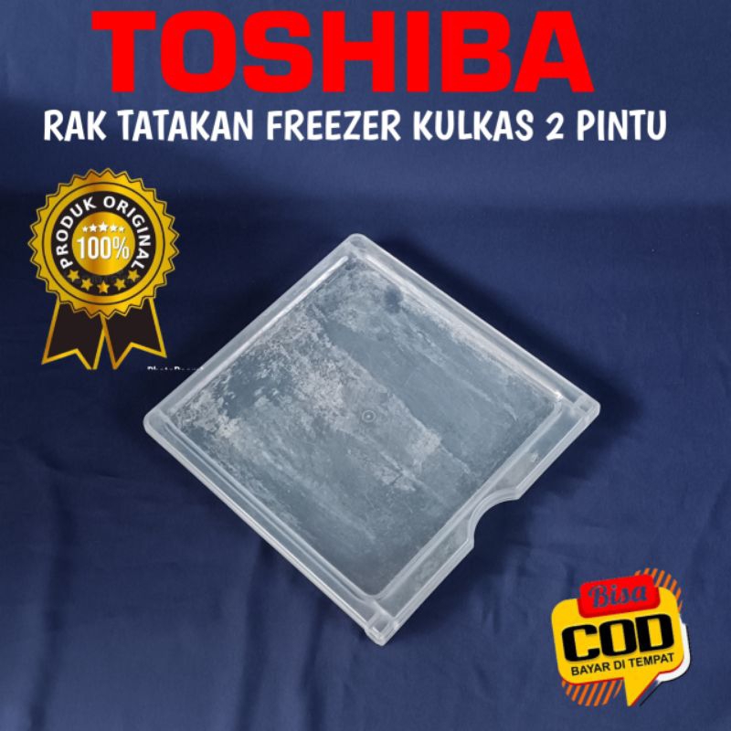 Toshiba 2-door Fridge Placemat Rack ORIGINAL Top FREEZER. | Shopee Malaysia