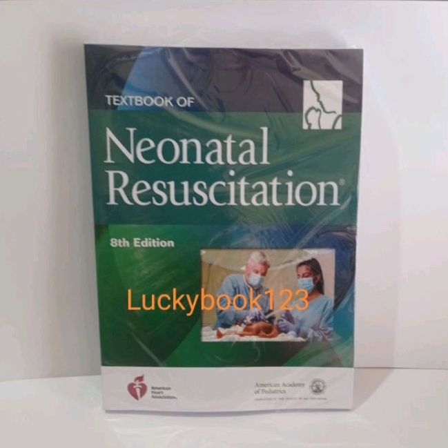 Textbook Of Neonatal Resuscitation 8th Edition By Gary M. Weiner 