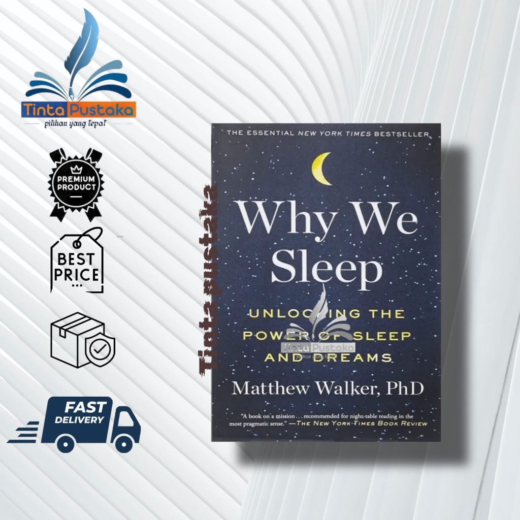 Why We Sleep Unlocking The Power Of Sleep And Dreams By Walker PhD ...