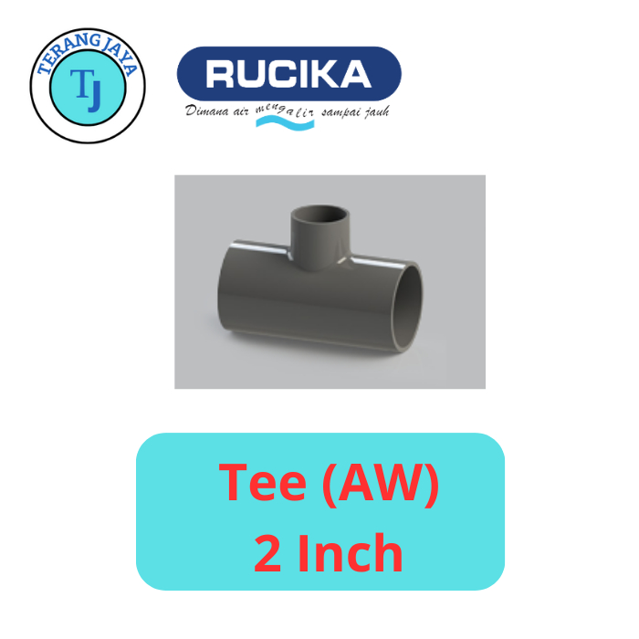 Rucika 2" INCH Thick TEE (AW) PVC Pipe Connection Fittings Shopee