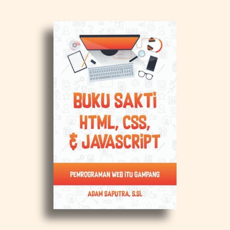 The Magic Book of HTML CSS and JAVASCRIPT Adam Saputra, S.Si. | Shopee ...
