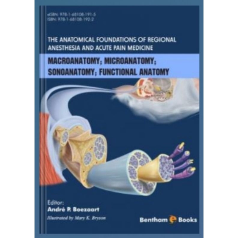 The anatomical foundations of regional anesthesia and acute pain