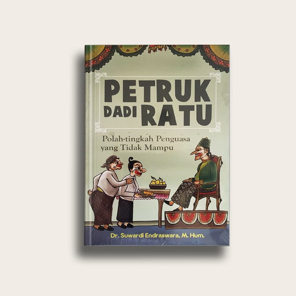 RATU Dadi Ratu's Book Of Petruk (Polah A Ruler Who Is Not Able ...
