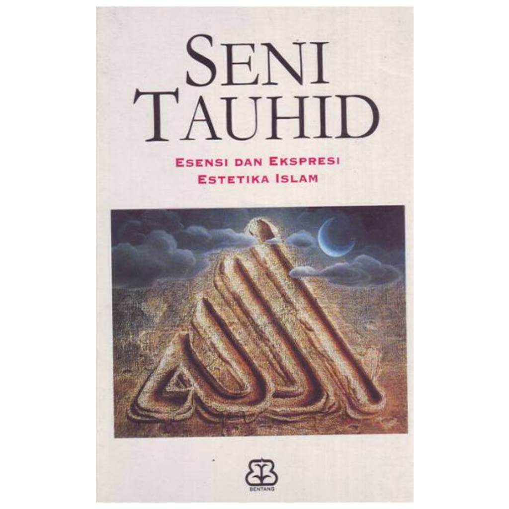 The Art of Tauhid - The Essence and Expression of Islamic Aesthetics ...
