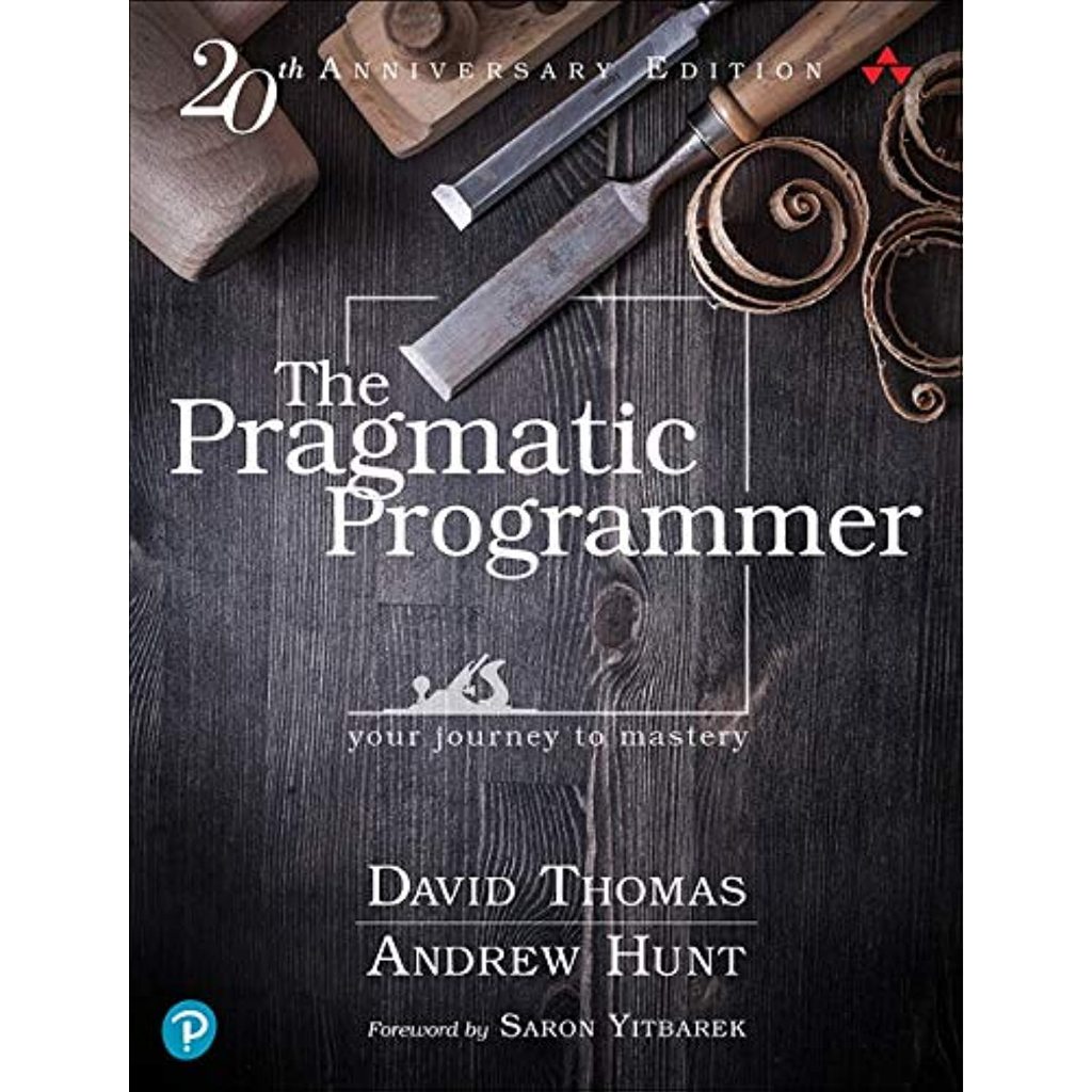 The Pragmatic Programmer: Your Journey To Mastery, 20th Anniversary ...