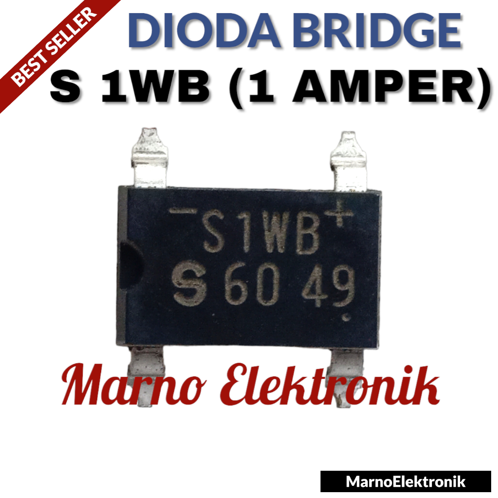 BRIDGE DIODE 1 AMPER S1WB S6049 1A S 1WB 1 AMPERE S 60 49 ORIGINAL ...