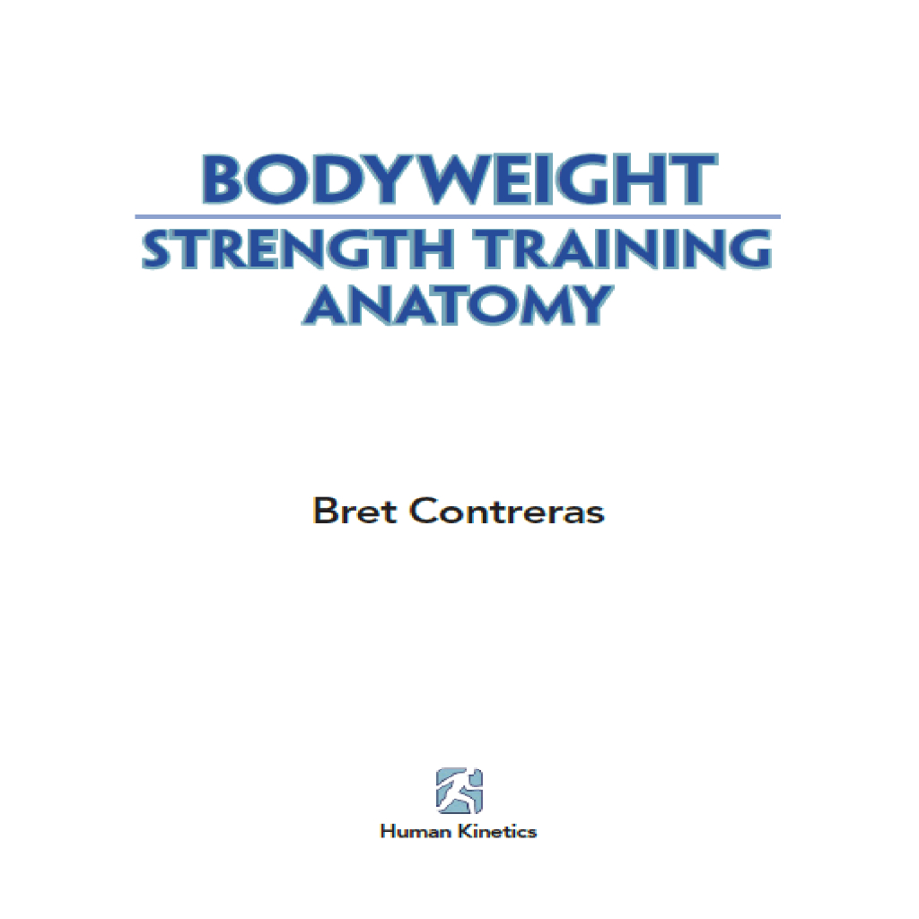 [ENG09] Bodyweight Strength Training Anatomy Your Illustrated Guide to Strength, Power, and